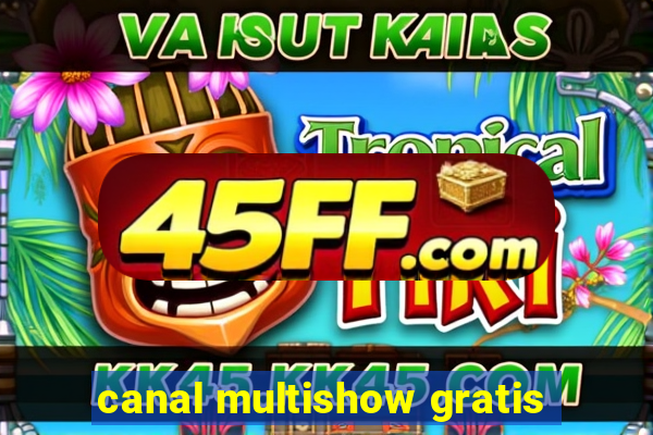 canal multishow gratis